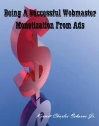 Being A Successful Webmaster Monetization From Ads